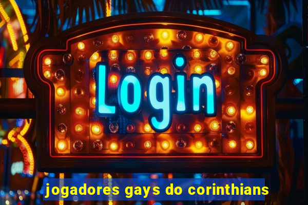 jogadores gays do corinthians